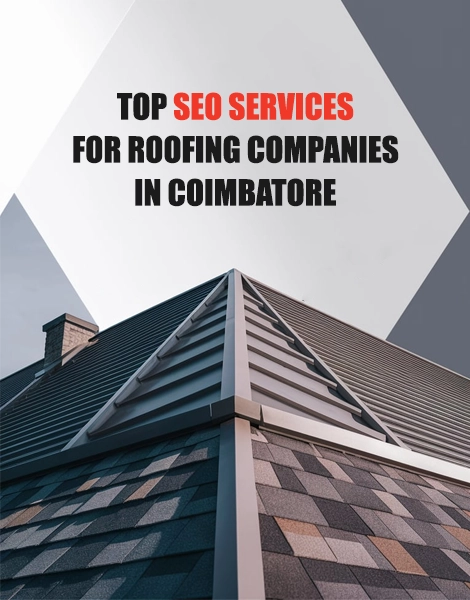 Boost your roofing business visibility with top-notch SEO services in Coimbatore.